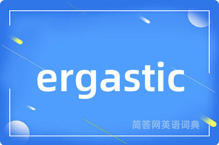 ergastic