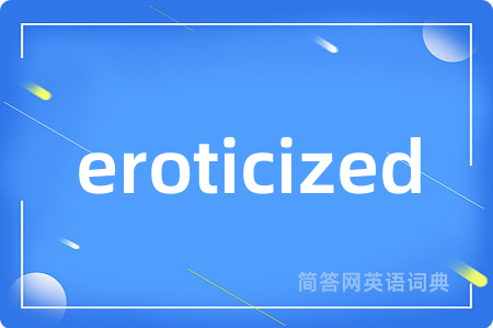 eroticized
