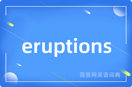 eruptions