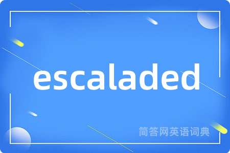 escaladed