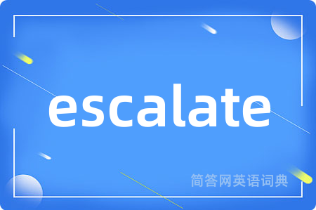 escalate
