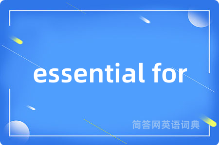 essential for