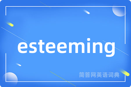 esteeming