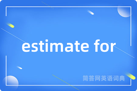 estimate for