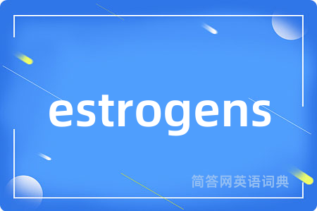 estrogens