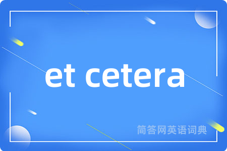 et cetera