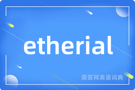 etherial