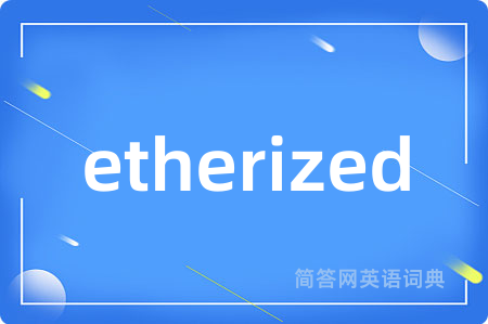 etherized