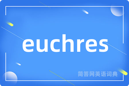 euchres