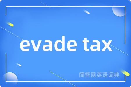 evade tax