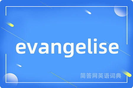 evangelise