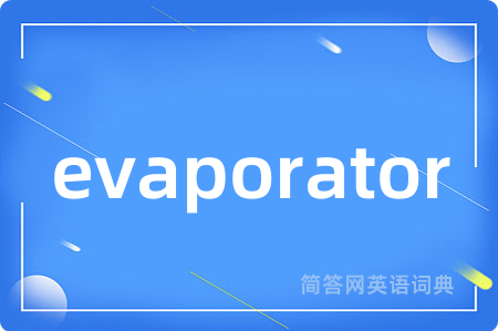 evaporator