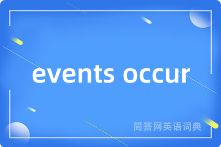 events occur