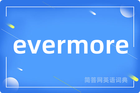 evermore