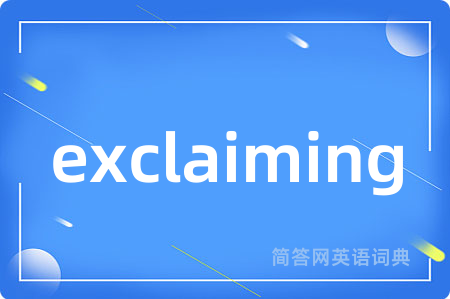 exclaiming
