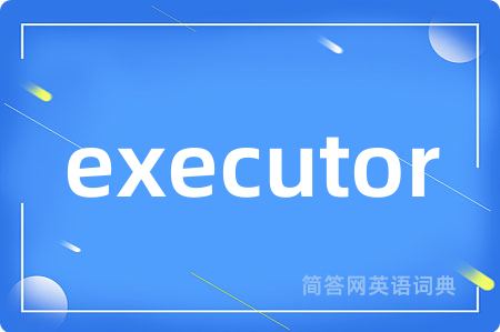 executor