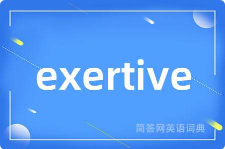 exertive