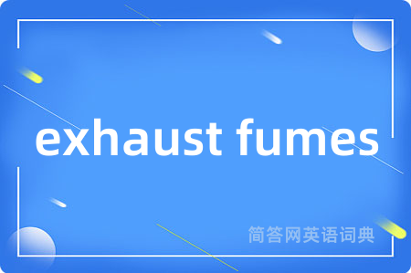 exhaust fumes