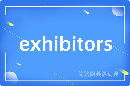 exhibitors