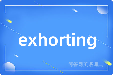 exhorting