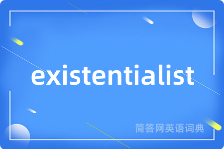 existentialist