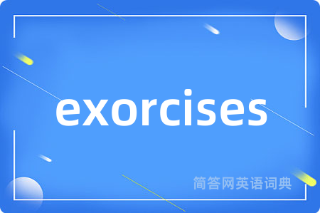exorcises