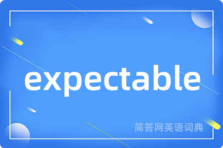 expectable