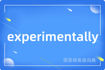 experimentally