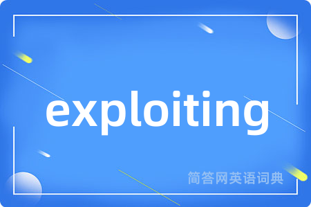 exploiting