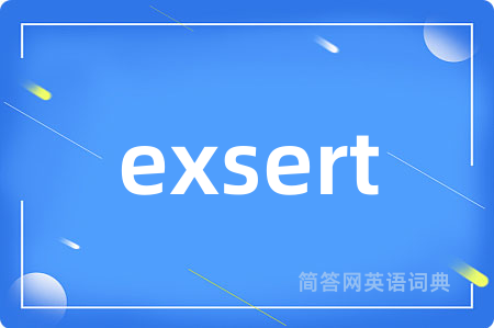 exsert