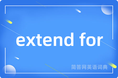 extend for