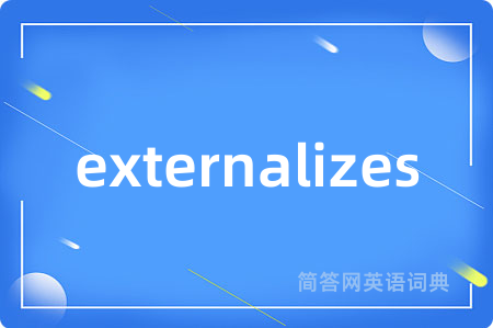 externalizes