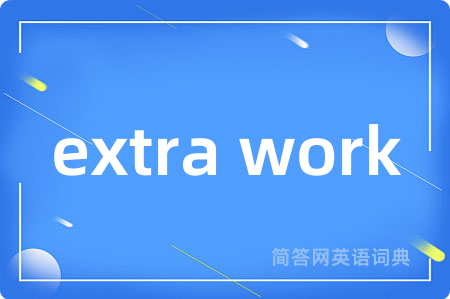 extra work