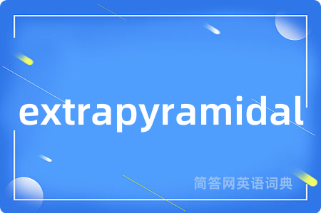 extrapyramidal