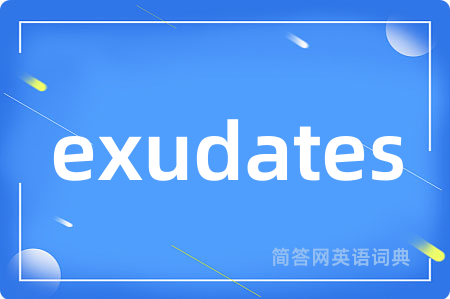 exudates