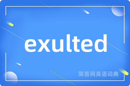exulted