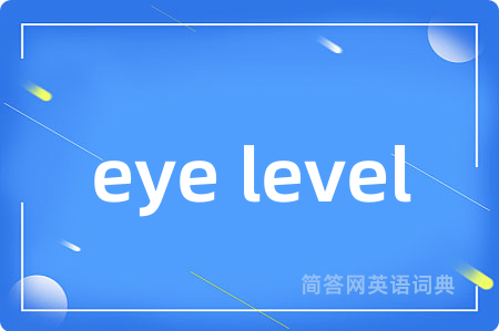 eye level