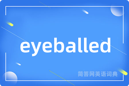 eyeballed