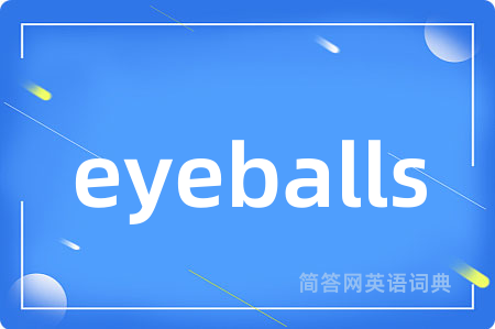 eyeballs