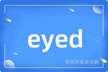 eyed