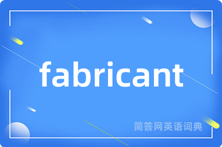 fabricant