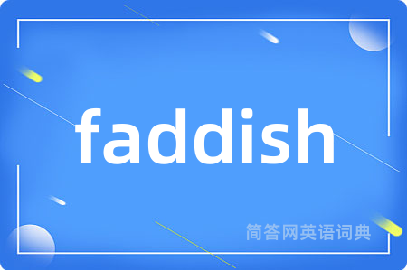 faddish