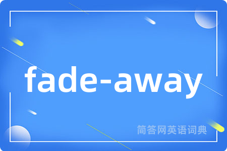 fade-away