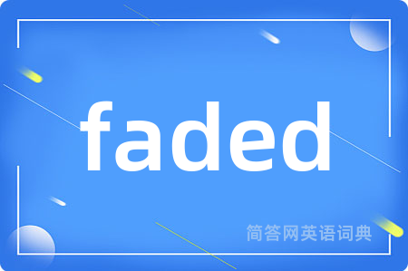 faded
