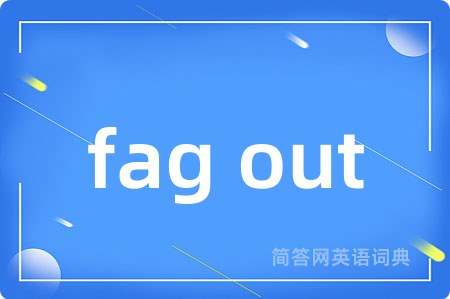 fag out