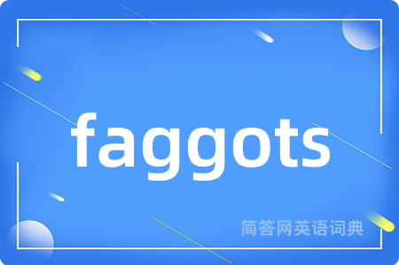 faggots