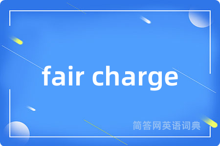 fair charge