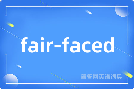 fair-faced