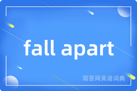 fall apart