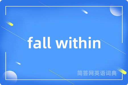 fall within